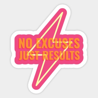 No excuses, just results Sticker